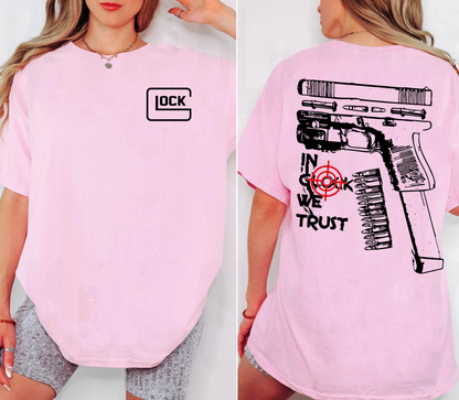 In Glock We Trust Funny  Unisex T-shirt/Crewneck/Hoodie