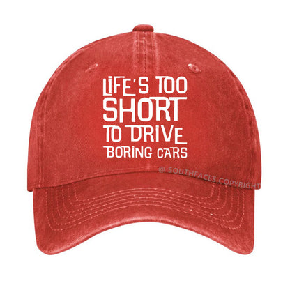 Life's Too Short To Drive Boring Cars Funny Gift Hat