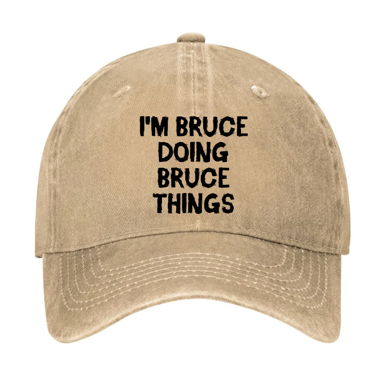 I'm Bruce Doing Bruce Things Hat