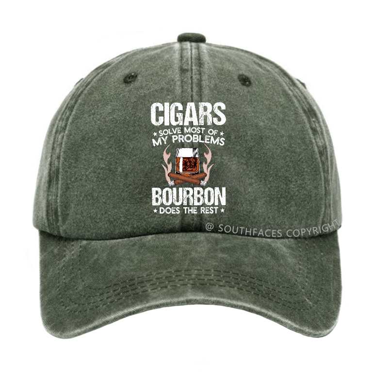 Cigars Solve Most Of My Problems Bourbon Does The Rest Hat