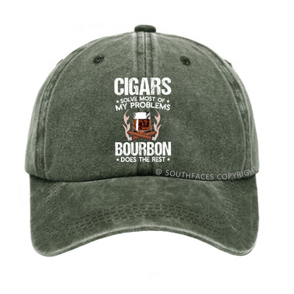 Cigars Solve Most Of My Problems Bourbon Does The Rest Hat