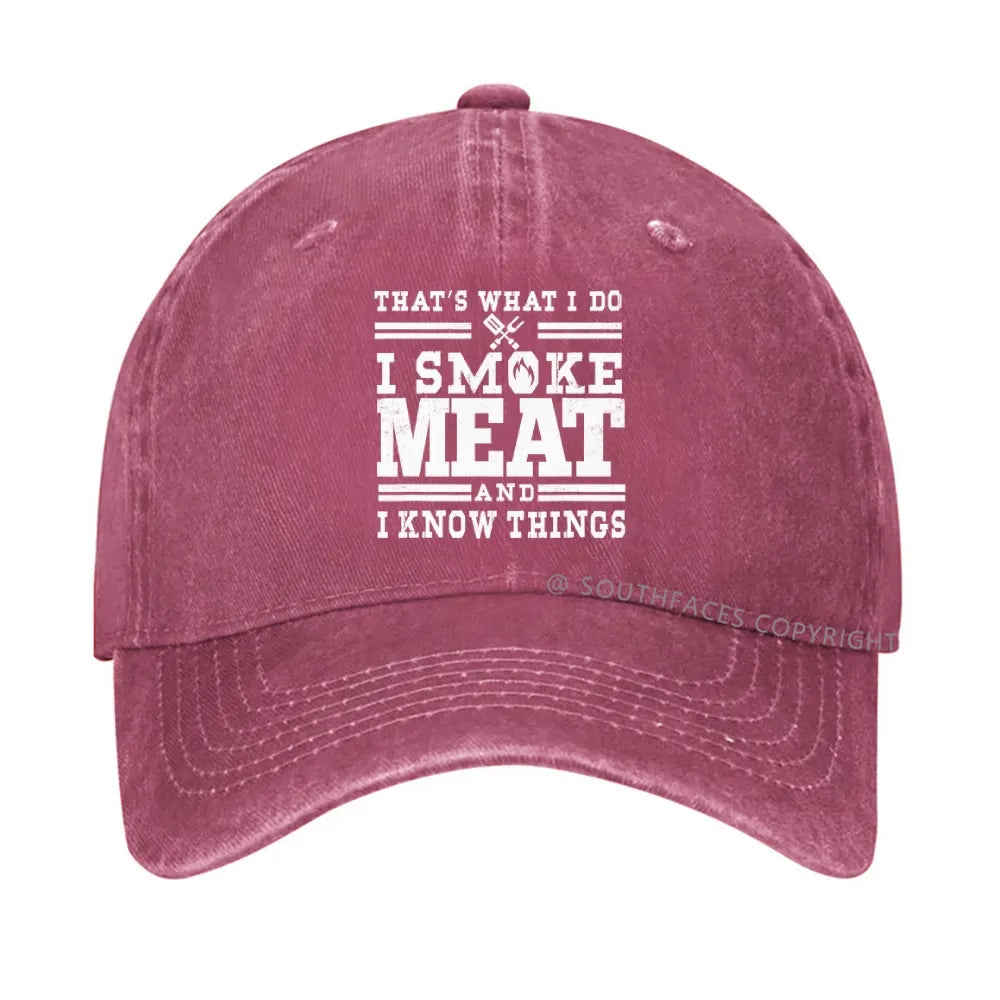 That's What I Do I Smoke Meat And I Know Things hat