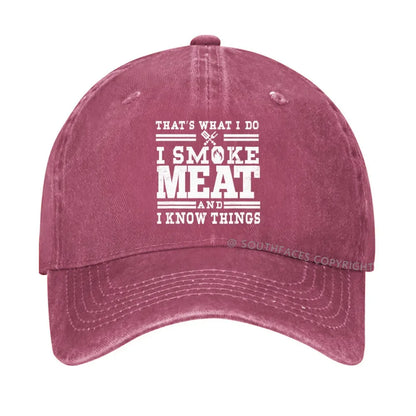 That's What I Do I Smoke Meat And I Know Things hat