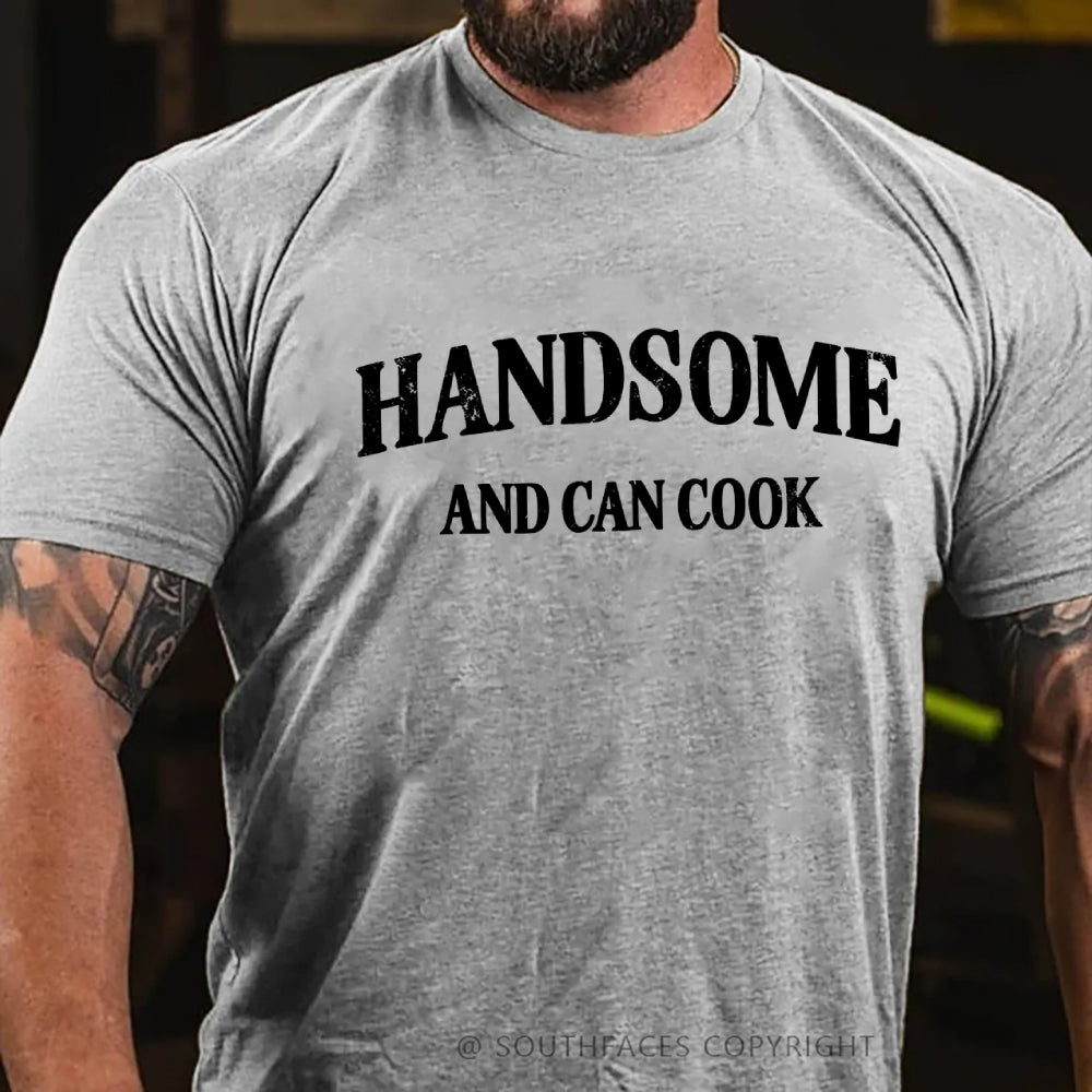 Handsome Can Cook T-Shirt