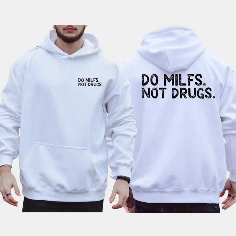 Do Milfs Not Drugs 2-Sides Graphics Hoodie, Funny Joke Milfs Hoodie, Funny Gifts For Friend, Men's Gifts, Casual Menswear, For Men