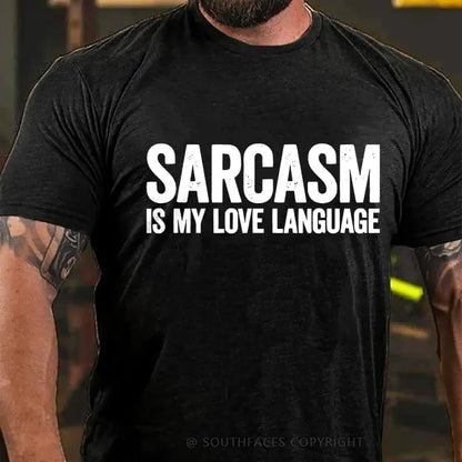 Sarcasm Is My Love Language T-Shirt