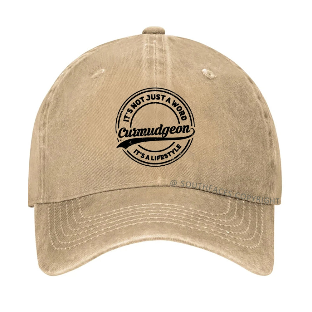 Curmudgeon It's Not Just A Word, It's A Lifestyle hat