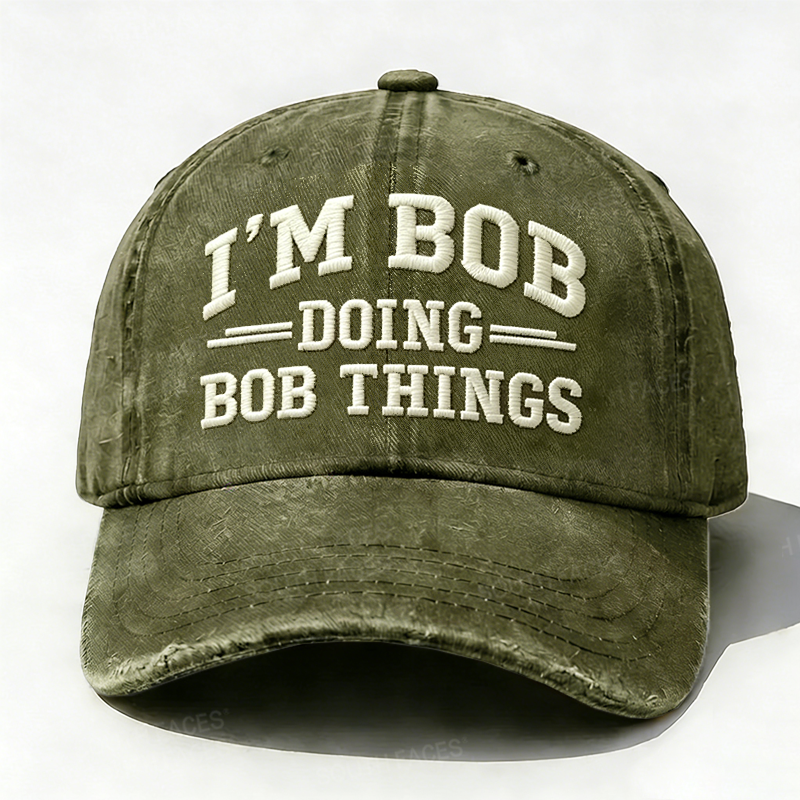 Embroidered ¡°I'm Bob Doing Bob Things¡± Hat