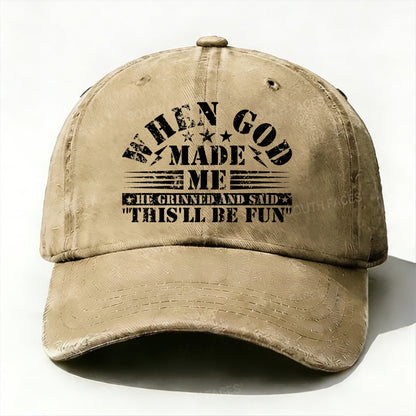 When God Made Me He Grinned and Said funny Sarcastic Saying Baseball Cap