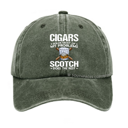 Cigars Solve Most Of My Problems Scotch Does The Rest Hat