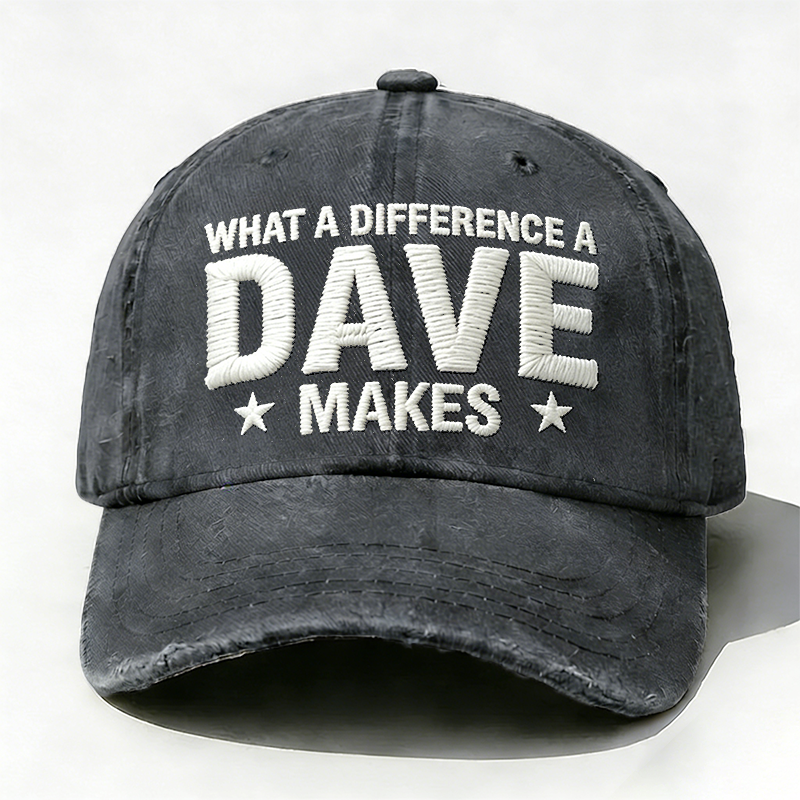 What A Difference A Dave Makes Embroidery Hat