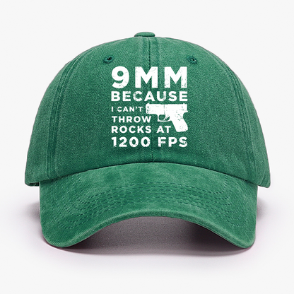 9mm Because I Can't Throw Rocks At 1200 Fps Hat