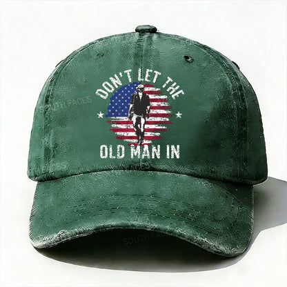 Don't Let The Old Man In Baseball Cap