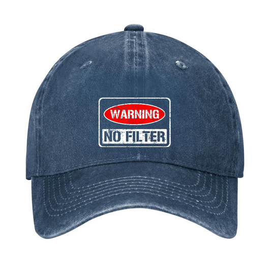 Warning No Filter Funny Sarcastic Hat