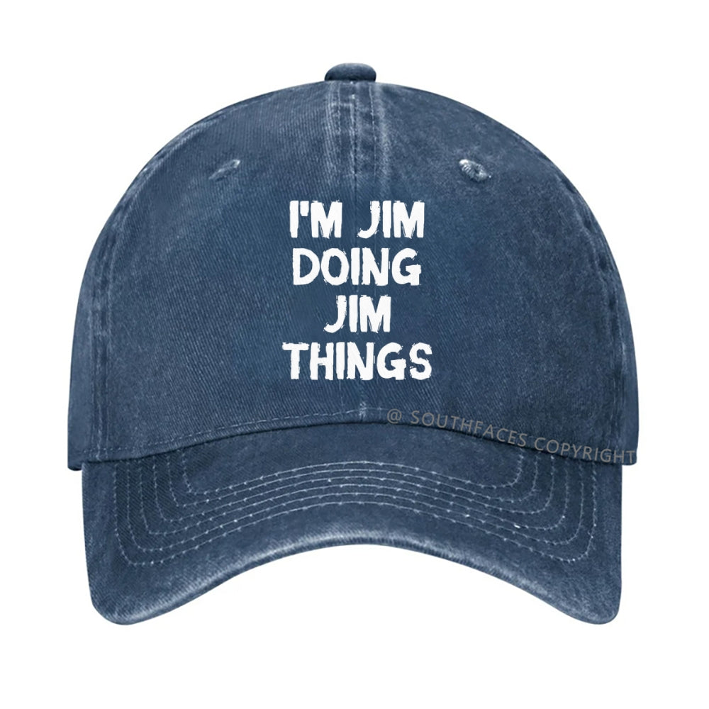 I'm Jim Doing Jim Things Custom Hat