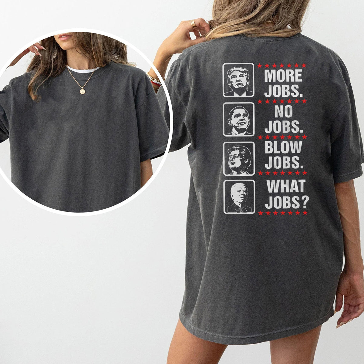 MORE JOBS.  NO JOBS.  BLOW JOBS.  WHAT JOBS? Trump Unisex T-shirt/Crewneck/Hoodie