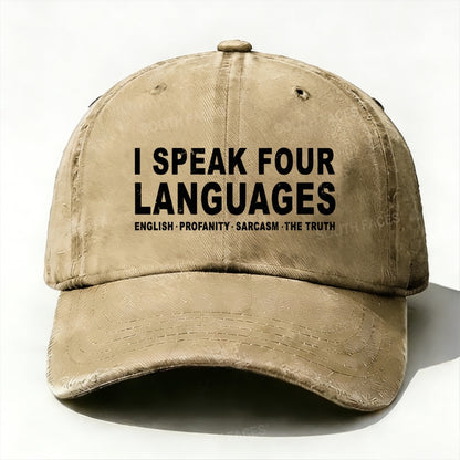 I Speak Four Languages English.Profanity.Sarcasm.The Truth Baseball Cap