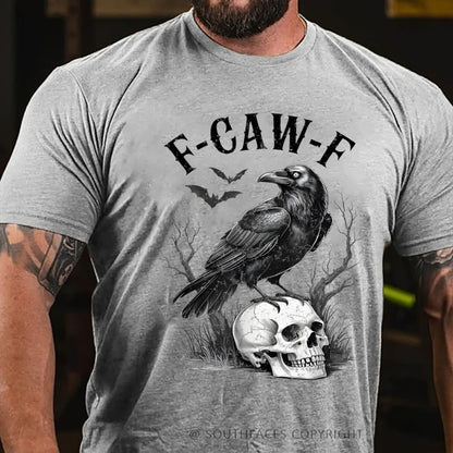 F-CAW-F Funny T-Shirt