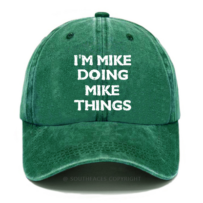 I'm Mike Doing Mike Things Hat
