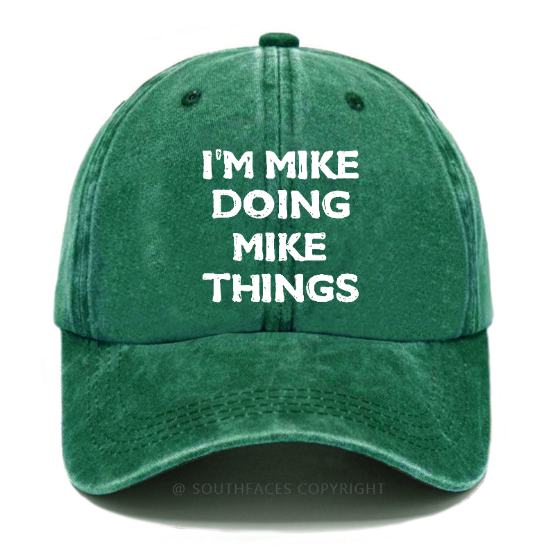I'm Mike Doing Mike Things Hat