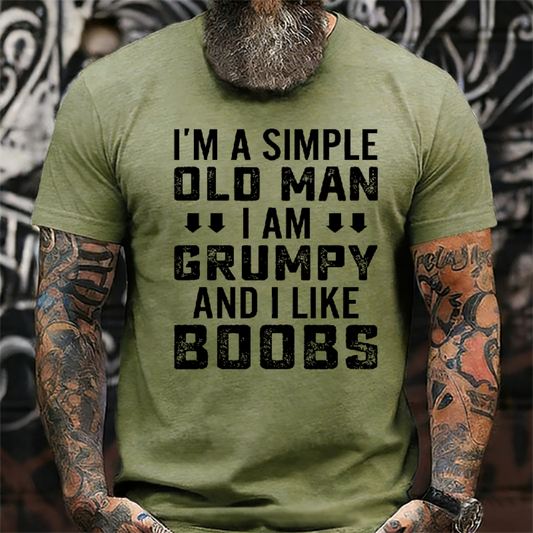 I'm A Simple Old Man I Am Grumpy And I Like Boobs Funny T-Shirt