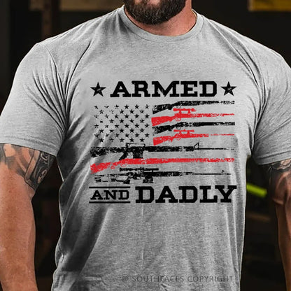Armed And Dadly Father's Day Gift T-Shirt