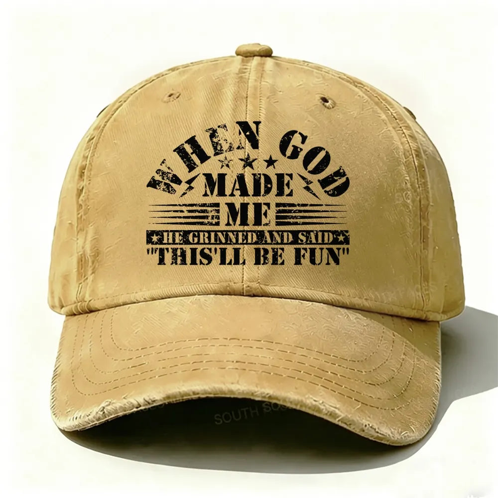 When God Made Me He Grinned and Said funny Sarcastic Saying Baseball Cap