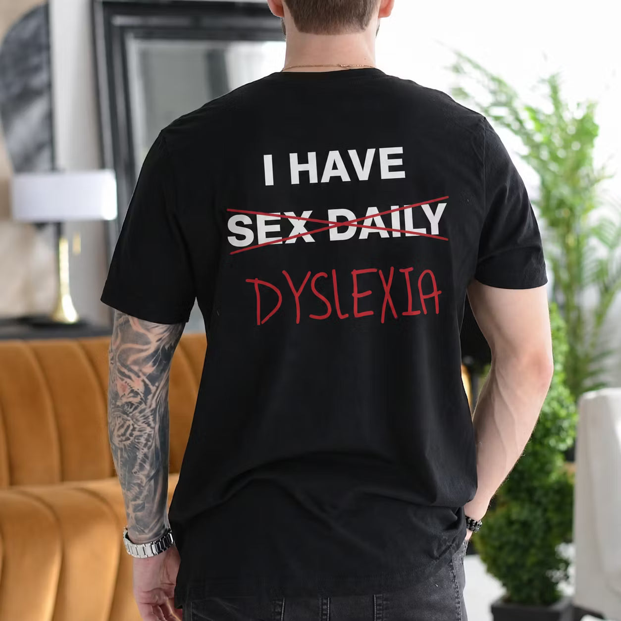 I Have Dyslexia Gift Unisex T-shirt/Crewneck/Hoodie
