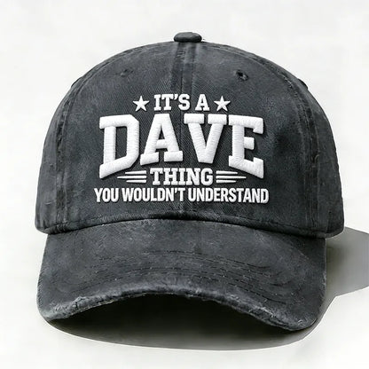 Embroidered ¡° It's A Dave Thing You Wouldn't Understand ¡± Hat
