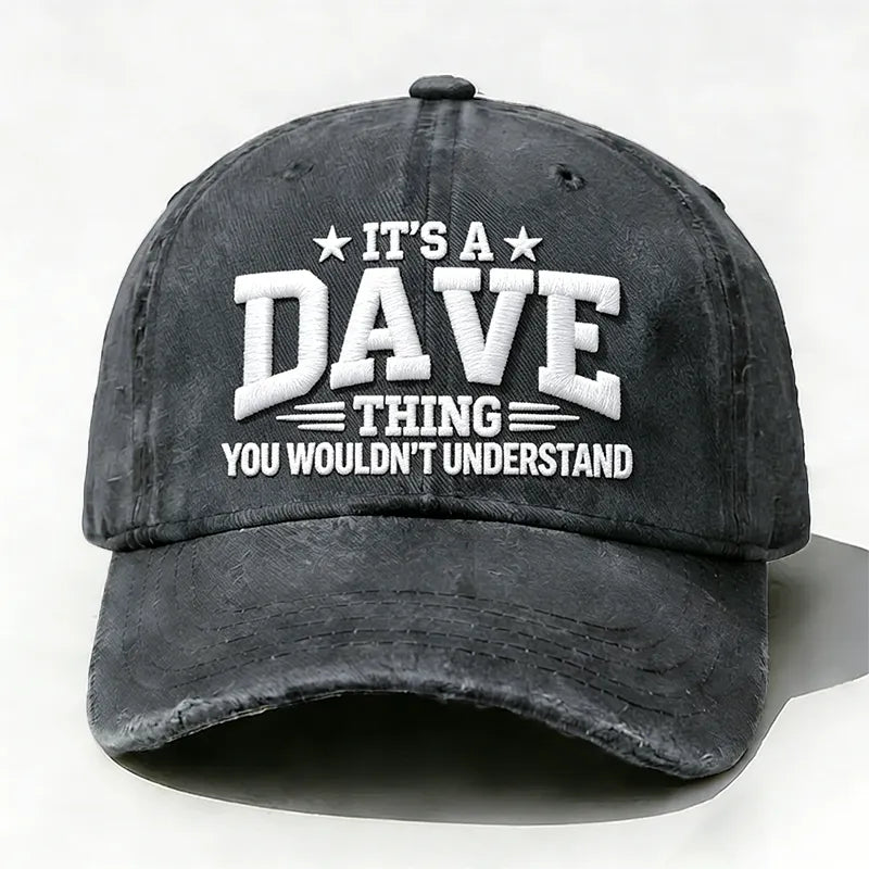 Embroidered ¡° It's A Dave Thing You Wouldn't Understand ¡± Hat