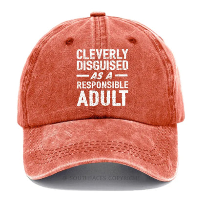 Cleverly Disguised As A Responsible Adult Funny Sarcastic Hats