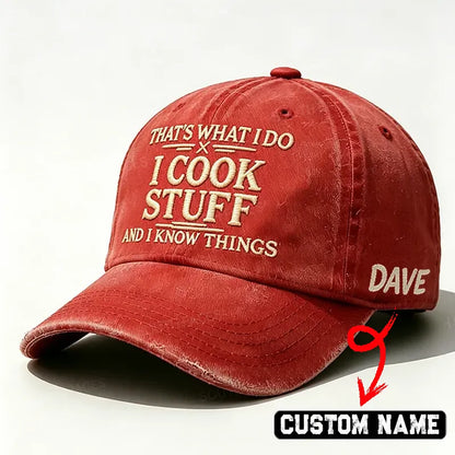 Personalized ¡°That's What I Do I Cook Stuff And I Know Things¡±Custom Embroidery Hat