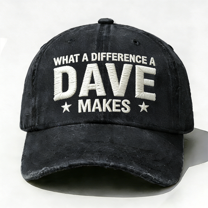 What A Difference A Dave Makes Embroidery Hat