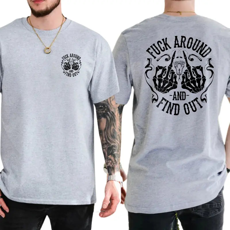 F Around And Find Out 2-Sides T-Shirt, FAFO Shirt, Humor Graphics Tee, Men's Gifts, Casual Menswear, For Men