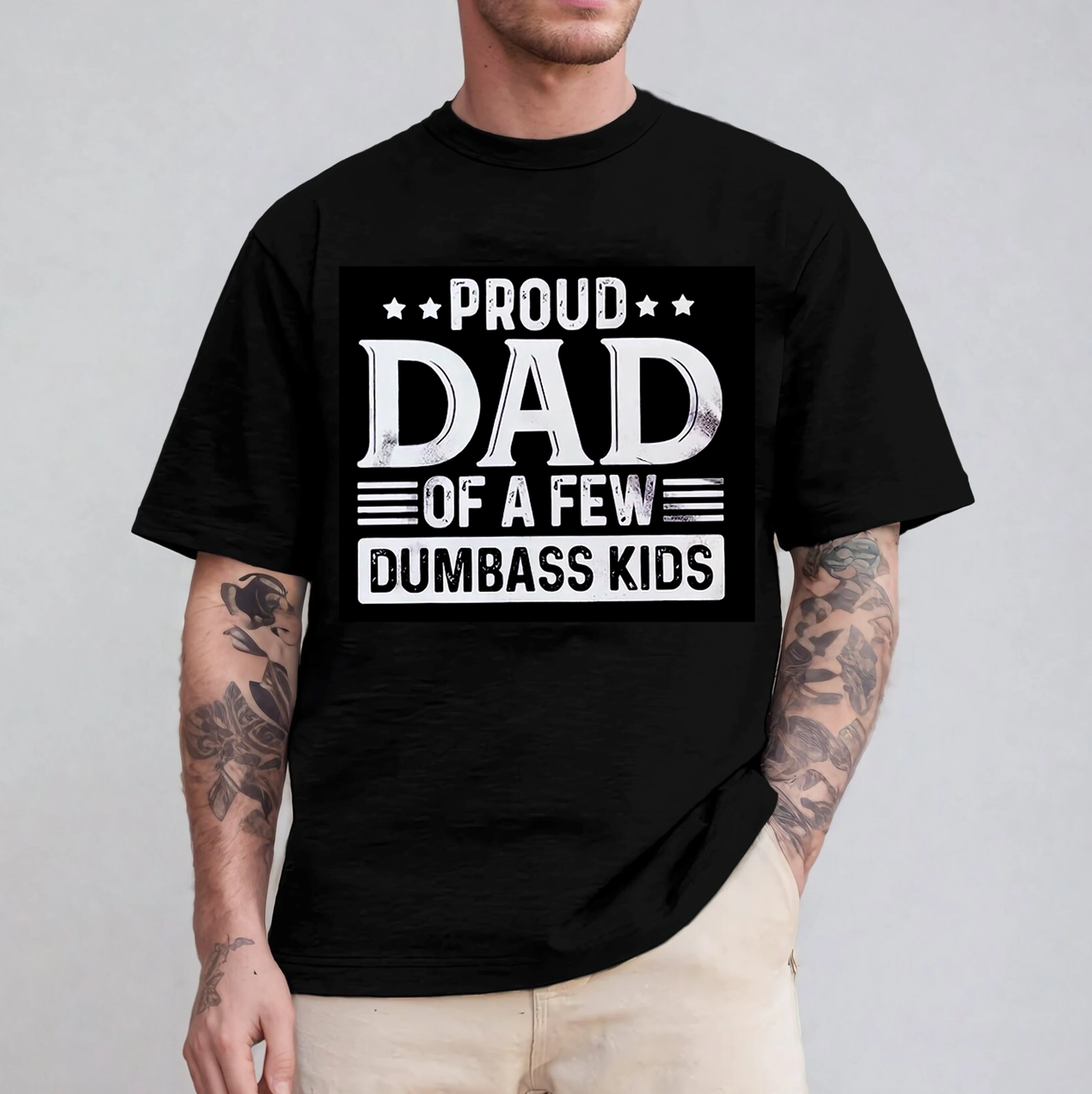 Proud Dad of a Few Dumbass Kids  Unisex T-shirt/Crewneck/Hoodie