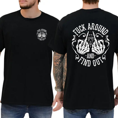 F Around And Find Out 2-Sides T-Shirt, FAFO Shirt, Humor Graphics Tee, Men's Gifts, Casual Menswear, For Men