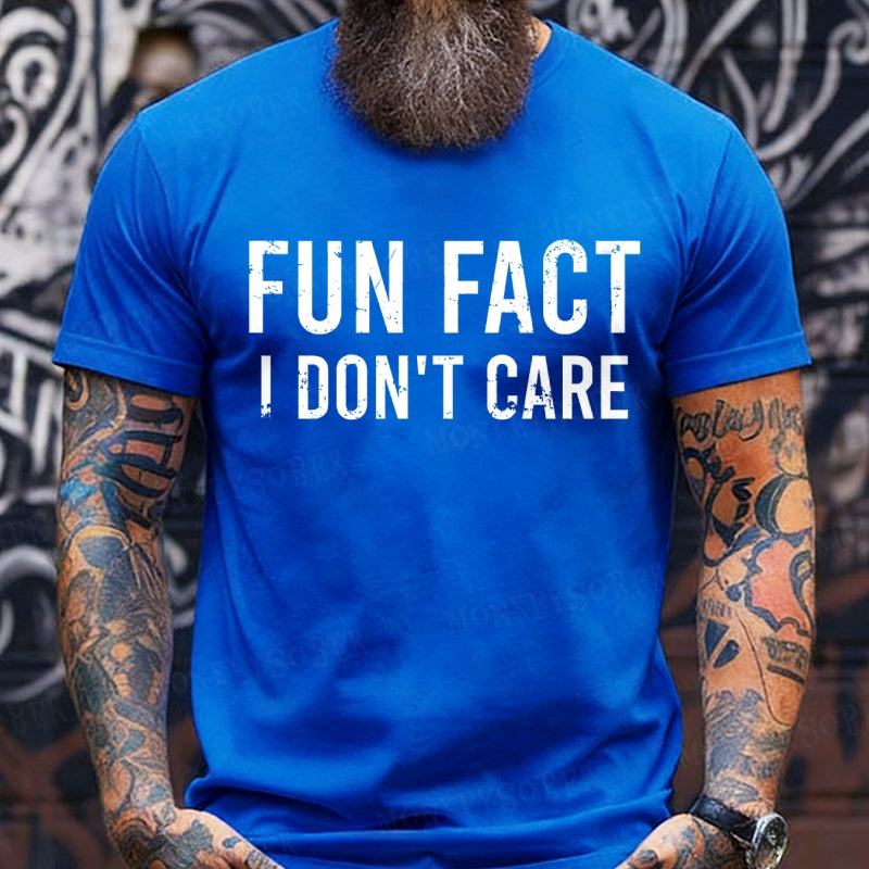 Fun Fact I Don't Care Funny shirts