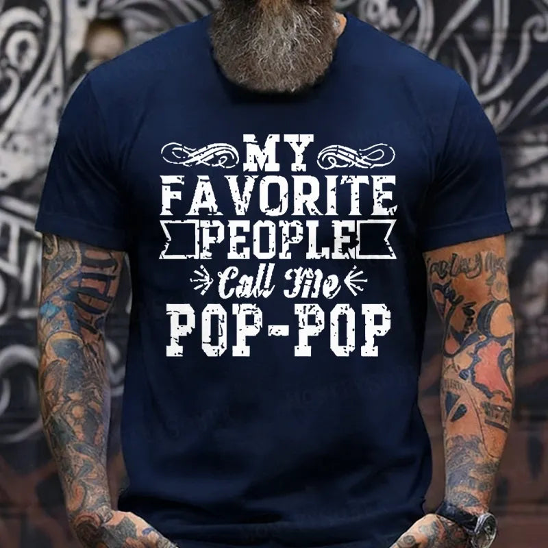 My Favorite People Call Me Pop-Pop T-Shirts