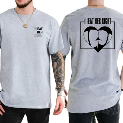 Tr eat Her Right 2-Sides T-Shirt, Funny Eat Her Shirt, Adult Humour Graphics Tee, Men's Gifts, Casual Menswear, For Men