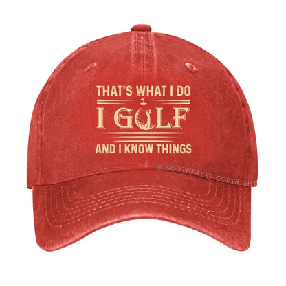 That's What I Do. I Golf And Know Things hat