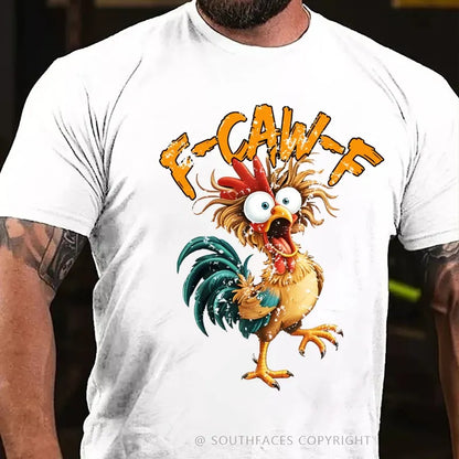 F-CAW-F Funny T-Shirt