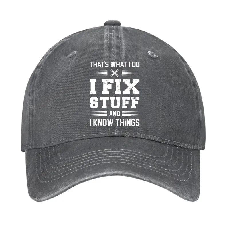 That's What I Do I Fix Stuff Men Hat