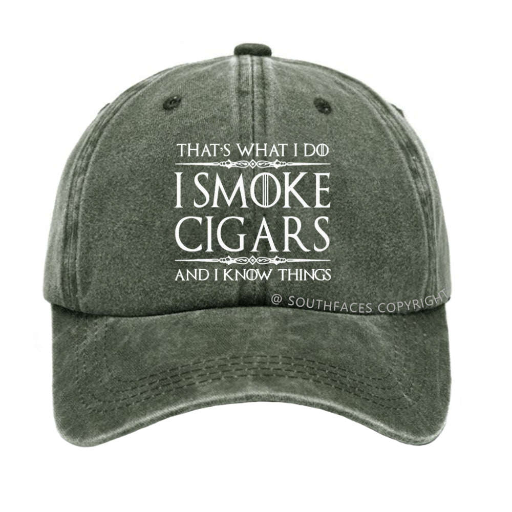That's What I Do I Smoke Cigars And I Know Things hat