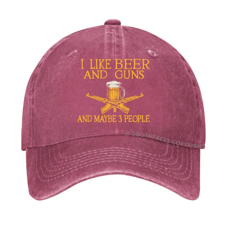 I Like Beer And Guns And Maybe 3 People Funny Custom Hats