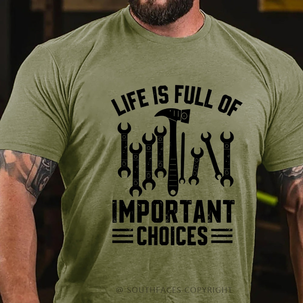 Life Is Full Of Important Choice T-Shirt
