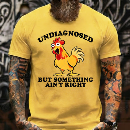 Undiagnosed But Something Ain't Right Funny T-Shirts
