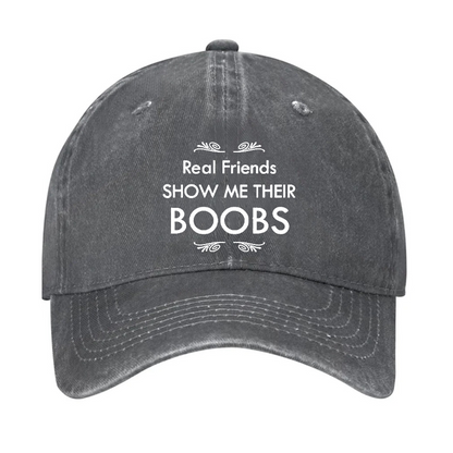 Real Friends Show Me Their Boobs Hat