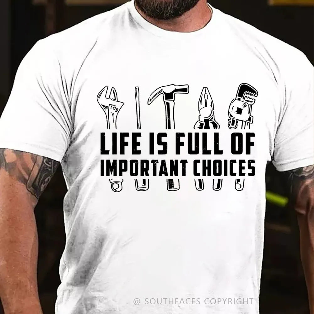 Life Is Full Of Important Choice Funny T-Shirt