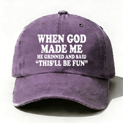 When God Made Me He Grinned and Said funny Sarcastic Saying baseball cap