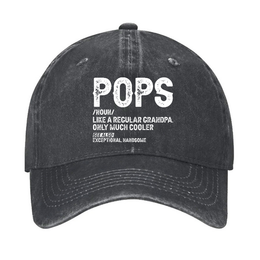 Pops Like A Regular Grandpa Only Much Cooler See Also: Exceptionally Handsome Hat